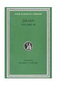 Julian, Volume III Letters. Epigrams. Against the Galilaeans. Fragments  9780674991736 Front Cover