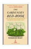Gardener's Bed-Book Short and Long Pieces to Be Read in Bed by Those Who Love Green Growing Things 2003 9780812968736 Front Cover