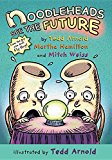 Noodleheads See the Future  9780823436736 Front Cover