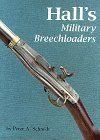 Hall's Military Breechloaders  9780917218736 Front Cover