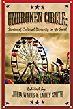 Unbroken Circle Stories of Cultural Diversity in the South  9780933087736 Front Cover
