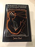 Probabilistic Reasoning in Intelligent Systems Networks of Plausible Inference  9780934613736 Front Cover