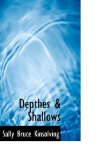 Depthes and Shallows 2009 9781110436736 Front Cover
