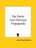Parsis and Christian Propaganda 2005 9781425314736 Front Cover