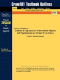 Outlines and Highlights for Intermediate Algebra with Applications by Richard N Aufmann, Isbn 9780547197975 2014 9781428889736 Front Cover