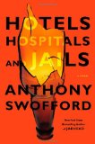 Hotels, Hospitals, and Jails A Memoir 2012 9781455506736 Front Cover