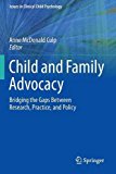 Child and Family Advocacy Bridging the Gaps Between Research, Practice, and Policy cover art