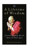 Lifetime of Wisdom Essential Writings by and about the Dalai Lama cover art