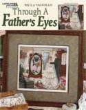 Through a Father's Eyes 2004 9781574869736 Front Cover