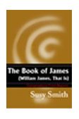 Book of James (William James, That Is) Conversations from Beyond 2000 9781583485736 Front Cover