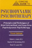 Concise Guide to Psychodynamic Psychotherapy Principles and Techniques of Brief, Intermittent, and Long-Term Psychodynamic Psychotherapy 3rd 9781585621736 Front Cover