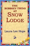 Bobbsey Twins at Snow Lodge 2005 9781595406736 Front Cover