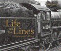 Life on the Lines A Railwayman's Album 2012 9781844861736 Front Cover