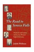 Road to Seneca Falls Elizabeth Cady Stanton and the First Woman's Rights Convention cover art