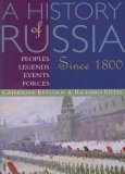 History of Russia Peoples, Legends, Events, Forces: Since 1800 cover art
