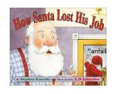 How Santa Lost His Job 2001 9780689831737 Front Cover