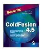 Mastering Coldfusion 4.5 1st 2000 9780782127737 Front Cover