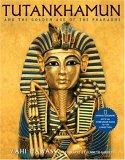 Tutankhamun and the Golden Age of the Pharaohs Official Companion Book to the Exhibition Sponsored by National Geographic 2005 9780792238737 Front Cover