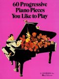 60 Progressive Piano Pieces You Like to Play Piano Solo cover art