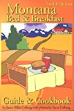 Montana Bed and Breakfast Guide &amp; Cookbook 2nd 1999 Revised  9780965364737 Front Cover