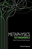 Metaphysics The Fundamentals  9781405195737 Front Cover