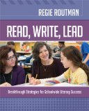 Read, Write, Lead Breakthrough Strategies for Schoolwide Literacy Success