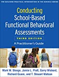 Conducting School-Based Functional Behavioral Assessments A Practitioner's Guide 3rd 9781462538737 Front Cover