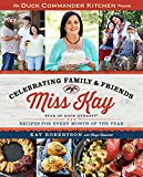 Duck Commander Kitchen Presents Celebrating Family and Friends Recipes for Every Month of the Year 2015 9781476795737 Front Cover