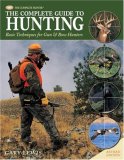 Complete Guide to Hunting Basic Techniques for Gun and Bow Hunters cover art