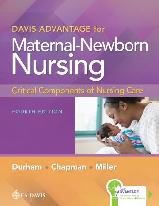 Davis Advantage for Maternal-Newborn Nursing Critical Components of Nursing 4th 9781719645737 Front Cover