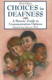 Choices in Deafness A Parents' Guide to Communication Options cover art