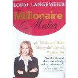 The Millionaire Maker: Act Think and Make Money the Way the Wealthy Do Edition: Reprint 1st 9780071482738 Front Cover