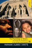 Psychology of Blacks Centering Our Perspectives in the African Consciousness