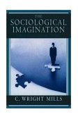 Sociological Imagination 4th 2000 Anniversary  9780195133738 Front Cover