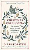 Christmas Cornucopia The Hidden Stories Behind Our Yuletide Traditions  9780241267738 Front Cover