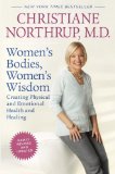 Women's Bodies, Women's Wisdom (Revised Edition) Creating Physical and Emotional Health and Healing 2010 9780553386738 Front Cover