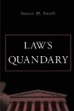 Law&#39;s Quandary 
