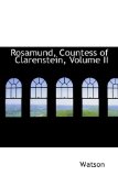 Rosamund, Countess of Clarenstein: 2009 9781103656738 Front Cover