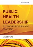 Public Health Leadership Putting Principles into Practice 