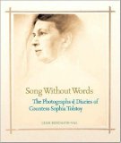 Song Without Words The Photographs and Diaries of Countess Sophia Tolstoy 2007 9781426201738 Front Cover
