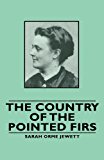 The Country of the Pointed Firs: 2008 9781443734738 Front Cover