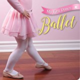 My First Dance: Ballet Ballet  9781454918738 Front Cover