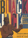 Black Jack The Ballad of Jack Johnson 2010 9781596434738 Front Cover