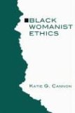Black Womanist Ethics  9781597523738 Front Cover