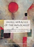 Small Miracles of the Holocaust Extraordinary Coincidences of Faith, Hope, and Survival 2010 9781599219738 Front Cover