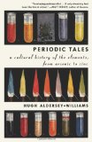 Periodic Tales A Cultural History of the Elements, from Arsenic to Zinc cover art