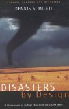 Disasters by Design A Reassessment of Natural Hazards in the United States cover art