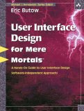 User Interface Design for Mere Mortals A Hands-ON-Guide to User Inetrface Design Software-Independent Approach  9780321447739 Front Cover
