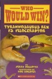 Who Would Win? Tyrannosaurus Rex vs. Velociraptor  9780545175739 Front Cover