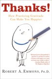 Thanks! How Practicing Gratitude Can Make You Happier